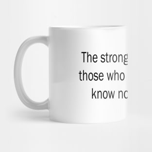 Mental Health Strongest people Mug